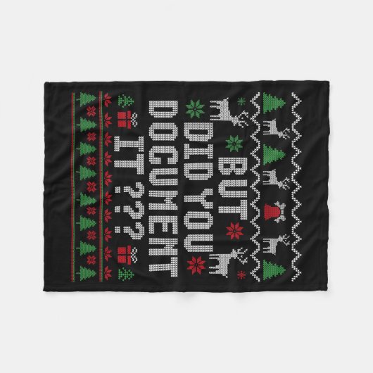 Christmas But Did You Doent It Ugly Office Sweater Fleecedecke (Vorderseite (Horizontal))