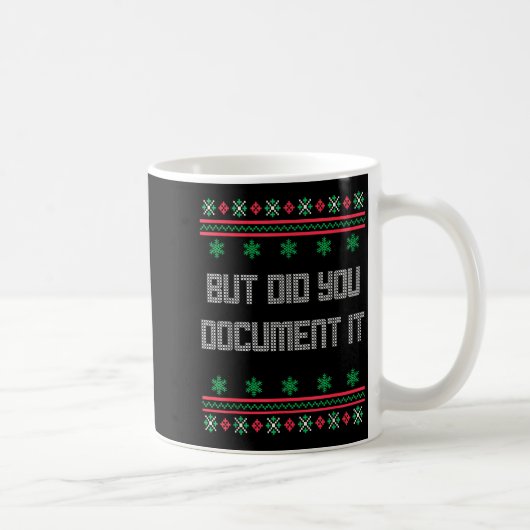 Christmas But Did You Doent It Ugly Office Sweater Kaffeetasse (Rechts)