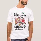 Christmas calories don't count Christmas T-Shirt (Vorderseite)