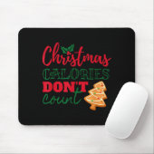Christmas Calories Don't Count Funny Holiday Mousepad (Mit Mouse)