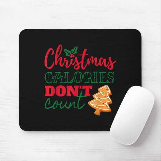 Christmas Calories Don't Count Funny Holiday Mousepad (Mit Mouse)