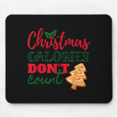 Christmas Calories Don't Count Funny Holiday Mousepad (Vorne)
