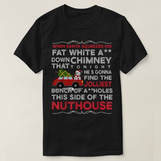 Christmas Camper When Santa Squeezes His Fat White T-Shirt (Design vorne)