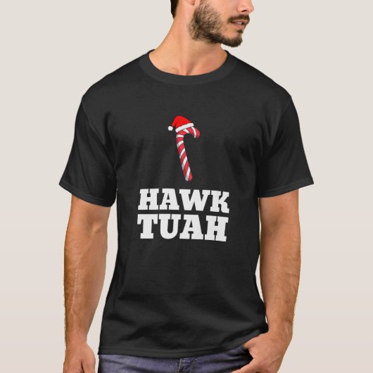Christmas Candy Cane Hawk Tuah Spit On That Thang T-Shirt (Vorderseite)