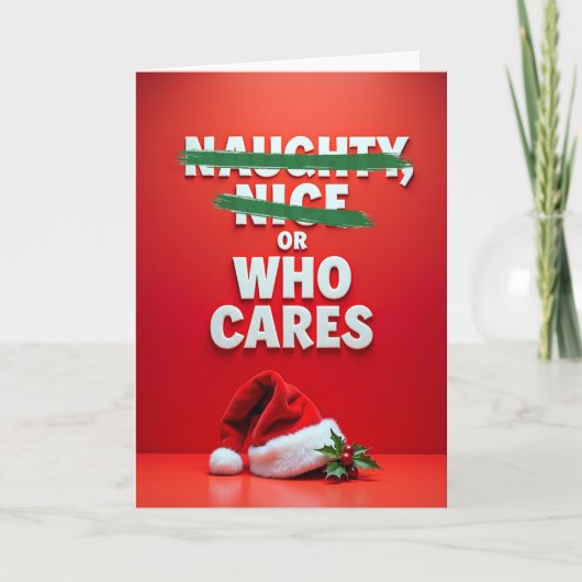 Christmas Card Naughty Nice Or Who Cares Joke Karte (Vorderseite)