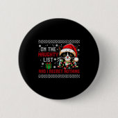 Christmas Cat Naughty List Regret Nothing Ugly Xma Button (Vorderseite)