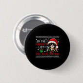 Christmas Cat Naughty List Regret Nothing Ugly Xma Button (Vorne & Hinten)