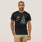 Christmas Cat "With Tree What?" T-shirt (Vorne ganz)