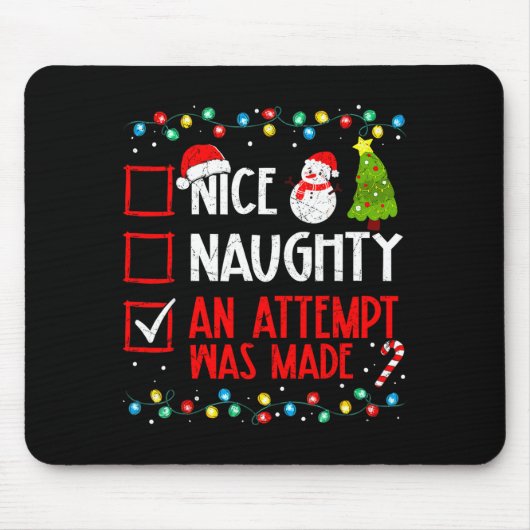 Christmas Checklist Naughty Nice An Attempt Was Ma Mousepad (Vorne)