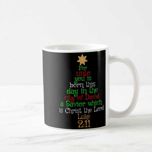 Christmas Christian Shirt Unto You Is Born A Savio Kaffeetasse (Rechts)