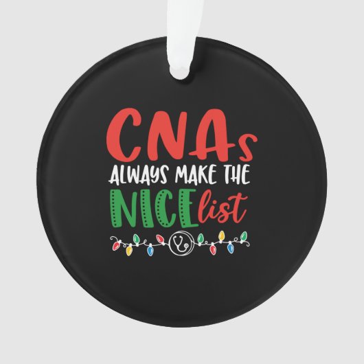 Christmas CNA cnas always make nice list Ornament (Vorderseite)