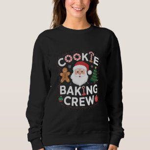 Christmas Cookie Baking Crew Familienweihnachten  Sweatshirt