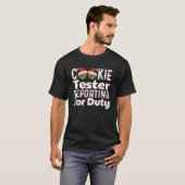 Christmas Cookie Taster Reporting Duty Holiday Bak T-Shirt (Vorne ganz)