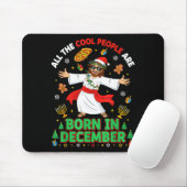 Christmas Cool People Are Born In December Jesus B Mousepad (Mit Mouse)