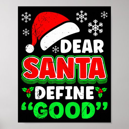 Christmas Costume Dear Santa Define Good Funny Poster (Vorne)