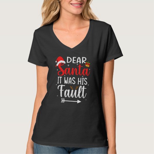 Christmas Couples  Dear Santa It Was His Fault  1 T-Shirt (Vorderseite)