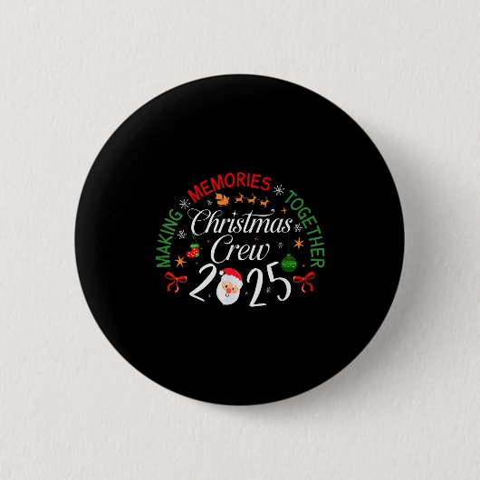 Christmas Crew 2025 Making Memories Together Famil Button (Vorderseite)