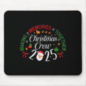 Christmas Crew 2025 Making Memories Together Famil Mousepad (Vorne)