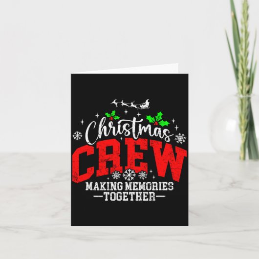 Christmas Crew Making Memories Together Matching F Karte (Vorderseite)
