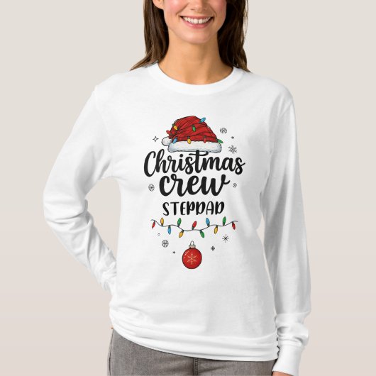Christmas Crew Stepdad Santa Hat Matching Christma T-Shirt (Vorderseite)