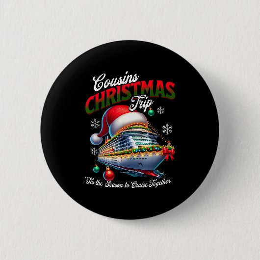 Christmas Cruise Ship Matching Cousins Trip Holida Button (Vorderseite)