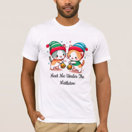 Christmas Cute Meet Me Under The MistleToe  T-Shirt