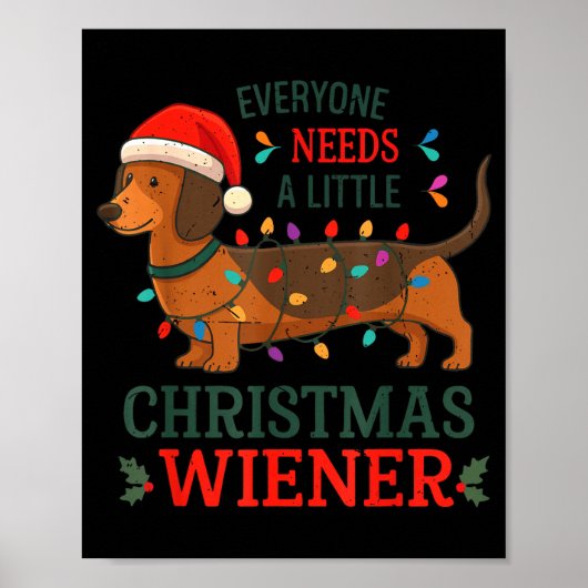 Christmas Dachshund Everyone Need Weiner Dog Pajam Poster (Vorne)