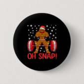 Christmas Deadlifts Workout Oh Snap Gingerbread Ma Button (Vorderseite)