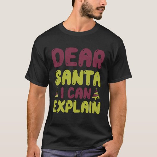 Christmas Dear Santa I Can Explain Family Xmas T-Shirt (Vorderseite)