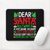 Christmas Dear Santa I Want Skinny Body &amp; Fat  Mousepad (Mit Mouse)
