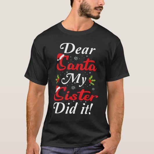 Christmas Dear Santa My Sister Did it Boys Kids T-Shirt (Vorderseite)