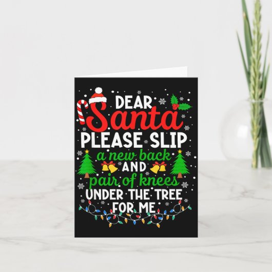 Christmas Dear Santa Please Slip A New Back &amp;  Karte (Vorderseite)