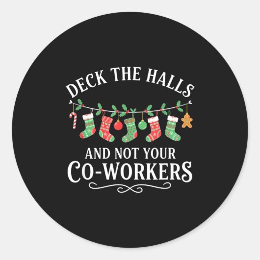 Christmas Deck The Halls And Not Your Co-workers F Runder Aufkleber (Vorderseite)
