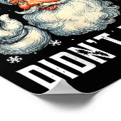 Christmas Dental Funny Santa I Know You Didn't Flo Poster (Ecke)