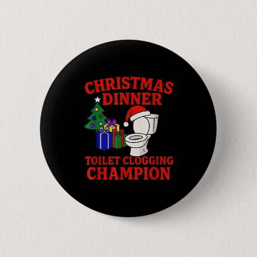 Christmas Dinner Toilet Clogging Chamon _ Funny Ch Button (Vorderseite)
