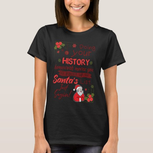 Christmas 'Doing your HISTORY homework' T-Shirt (Vorderseite)