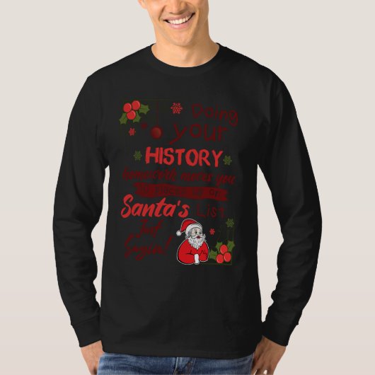Christmas 'Doing your HISTORY homework' T-Shirt (Vorderseite)