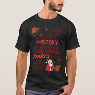 Christmas 'Doing your HISTORY homework' T-Shirt