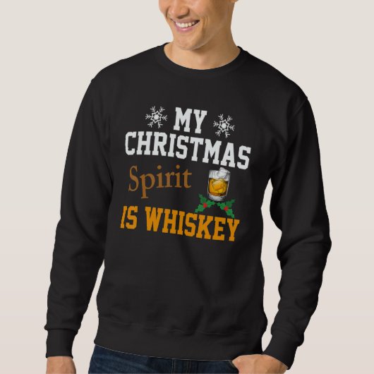 Christmas Drinking Whiskey Liquor Drinker Saying Sweatshirt (Vorderseite)