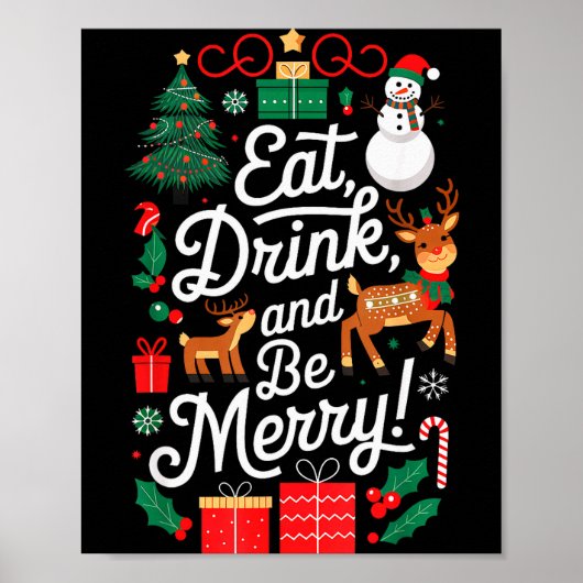 Christmas Eat Drink Be Merry Xmas Santa Reindeer S Poster (Vorne)
