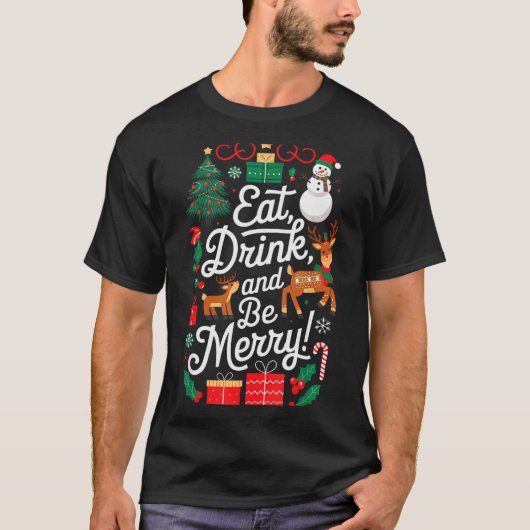 Christmas Eat Drink Be Merry Xmas Santa Reindeer S T-Shirt (Vorderseite)