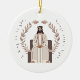 Christmas | Ein König, so hell | Jesus | Neutrale Keramik Ornament