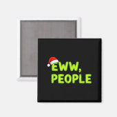 Christmas Eww, People Funny Sarcastic Santa Hat Xm Magnet (Vorderseite/Rückseite)
