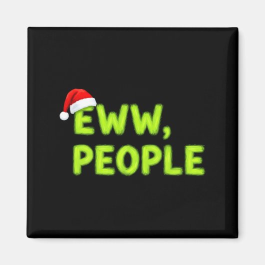 Christmas Eww, People Funny Sarcastic Santa Hat Xm Magnet (Vorne)