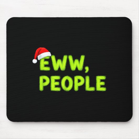 Christmas Eww, People Funny Sarcastic Santa Hat Xm Mousepad (Vorne)