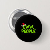 Christmas Eww People Mens Women Funny Santa Hat Gr Button (Vorne & Hinten)