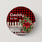 Christmas Fence Buffalo Plaid Daddy-to-be Button (Vorderseite)