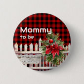 Christmas Fence Buffalo Plaid Mommy-to-be Button (Vorderseite)