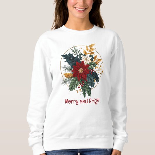 Christmas Florals Botanicals Merry Bright Sweatshirt (Vorderseite)