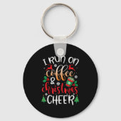 Christmas For Men I Run On Coffee And Christmas Ch Schlüsselanhänger (Vorderseite)